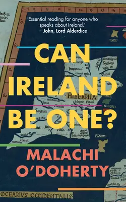 L'Irlande peut-elle être une ? - Can Ireland Be One?