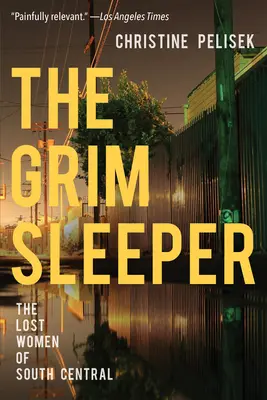 Le sinistre dormeur : Les femmes perdues de South Central - The Grim Sleeper: The Lost Women of South Central