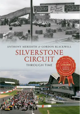 Le circuit de Silverstone à travers le temps - Silverstone Circuit Through Time