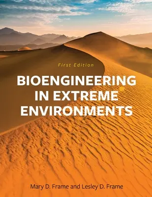 La bio-ingénierie dans les environnements extrêmes - Bioengineering in Extreme Environments