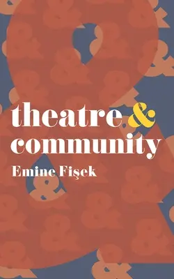 Théâtre et communauté - Theatre & Community