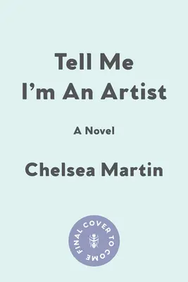 Dites-moi que je suis un artiste - Tell Me I'm an Artist