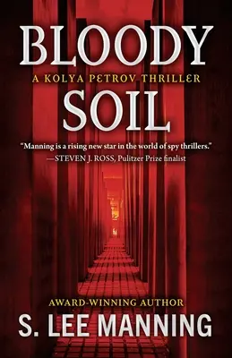 La terre sanglante : un thriller de Kolya Petrov - Bloody Soil: A Kolya Petrov Thriller