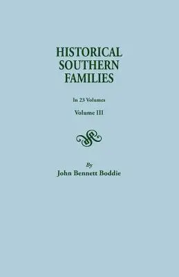 Familles historiques du Sud. en 23 volumes. Volume III - Historical Southern Families. in 23 Volumes. Voume III