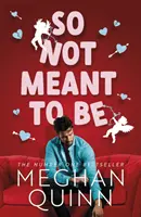 So Not Meant To Be - Le best-seller no. 1, hilarant et torride, inspiré de Quand Harry est mort. 1 inspiré de Quand Harry rencontre Sally - So Not Meant To Be - The steamy and hilarious no. 1 bestseller inspired by When Harry Met Sally