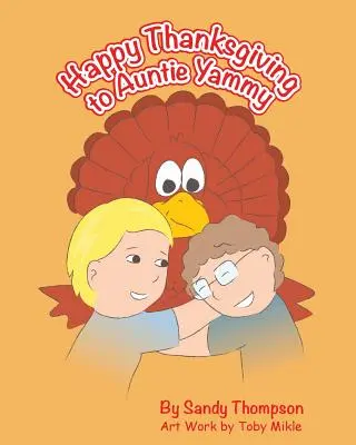 Joyeux Thanksgiving à Tante Yammy - Happy Thanksgiving to Auntie Yammy