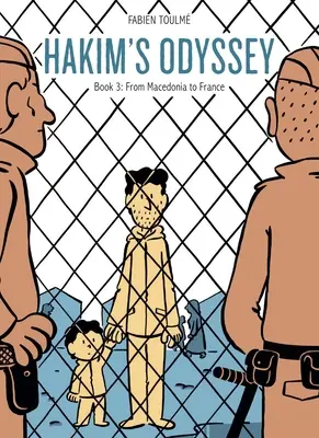 L'Odyssée de Hakim : Livre 3 : De la Macédoine à la France - Hakim's Odyssey: Book 3: From Macedonia to France