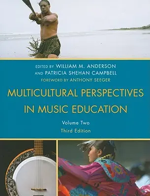 Perspectives multiculturelles en éducation musicale, volume II, troisième édition - Multicultural Perspectives in Music Education, Volume II, Third Edition