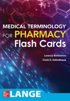 Terminologie Médicale pour la Pharmacie Flash Cards - Medical Terminology for Pharmacy Flash Cards