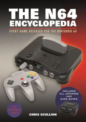 L'encyclopédie N64 : Tous les jeux sortis sur Nintendo 64 - The N64 Encyclopedia: Every Game Released for the Nintendo 64