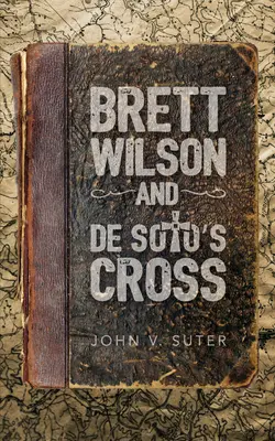 Brett Wilson et de Soto's Cross - Brett Wilson and de Soto's Cross