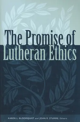 La promesse de l'éthique luthérienne - Promise of Lutheran Ethics