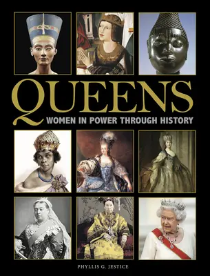 Les reines : Les femmes au pouvoir à travers l'histoire - Queens: Women in Power Through History