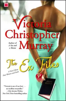 The Ex Files : Un roman sur quatre femmes et la foi - The Ex Files: A Novel about Four Women and Faith