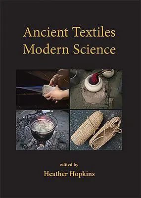 Textiles anciens, science moderne - Ancient Textiles, Modern Science