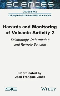 Risques et surveillance de l'activité volcanique 2 - Hazards and Monitoring of Volcanic Activity 2