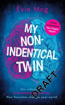 Mon jumeau non identique : ce que j'aimerais que vous sachiez sur la vie avec la Tourette - My Nonidentical Twin: What I'd Like You to Know about Living with Tourette's