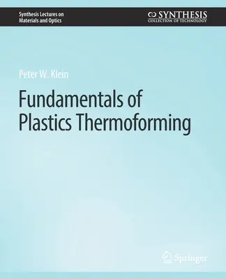 Principes de base du thermoformage des plastiques - Fundamentals of Plastics Thermoforming