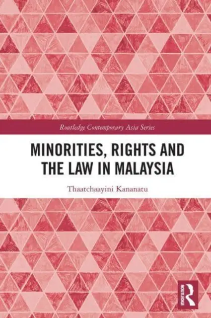 Minorités, droits et lois en Malaisie - Minorities, Rights and the Law in Malaysia