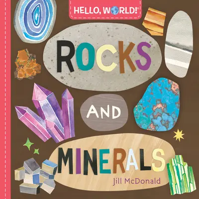 Bonjour, le monde ! Roches et minéraux - Hello, World! Rocks and Minerals