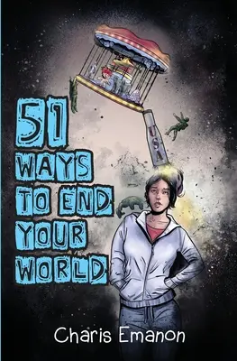 51 façons de mettre fin à votre monde - 51 Ways to End Your World