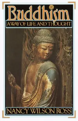 Le bouddhisme : Mode de vie et de pensée - Buddhism: Way of Life & Thought