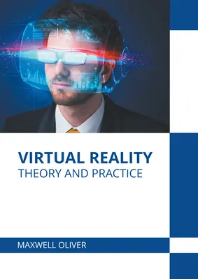 Réalité virtuelle : Théorie et pratique - Virtual Reality: Theory and Practice