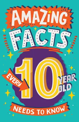 Faits étonnants que tout enfant de 10 ans doit connaître - Amazing Facts Every 10 Year Old Needs to Know