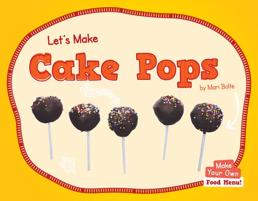 Préparons des Cake Pops - Let's Make Cake Pops