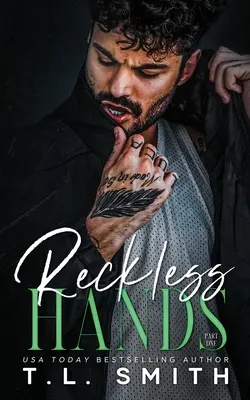 Mains imprudentes - Reckless Hands