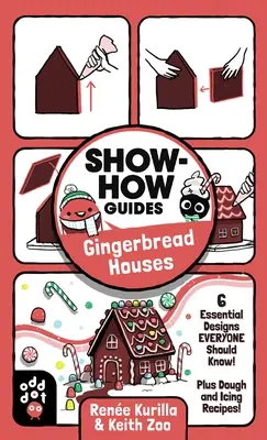 Guides pratiques : Maisons en pain d'épices : 6 modèles essentiels que tout le monde devrait connaître ! Plus des recettes de pâte et de glaçage ! - Show-How Guides: Gingerbread Houses: 6 Essential Designs Everyone Should Know! Plus Dough and Icing Recipes!