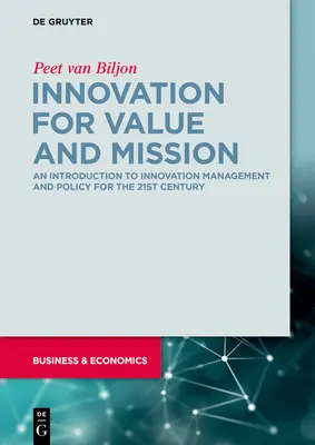 L'innovation au service de la valeur et de la mission : Une introduction à la gestion et à la politique de l'innovation - Innovation for Value and Mission: An Introduction to Innovation Management and Policy