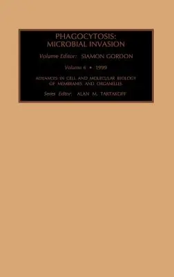 Phagocytose : Invasion microbienne : Volume 6 - Phagocytosis: Microbial Invasion: Volume 6