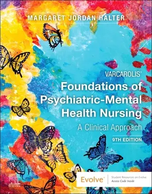 Les fondements des soins infirmiers psychiatriques et de santé mentale de Varcarolis : Une approche clinique - Varcarolis' Foundations of Psychiatric-Mental Health Nursing: A Clinical Approach