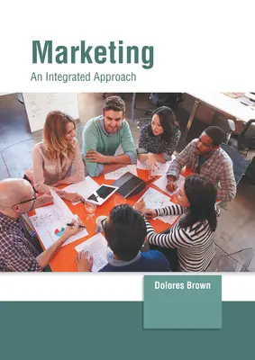 Le marketing : Une approche intégrée - Marketing: An Integrated Approach