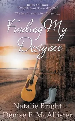 A la recherche de ma Destynee : Une série de romans occidentaux chrétiens - Finding My Destynee: A Christian Western Romance Series