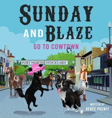 Sunday And Blaze Go To Cowtown (Le dimanche et Blaze vont à Cowtown) - Sunday And Blaze Go To Cowtown