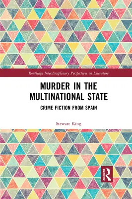 Meurtre dans l'État multinational : Les romans policiers espagnols - Murder in the Multinational State: Crime Fiction from Spain