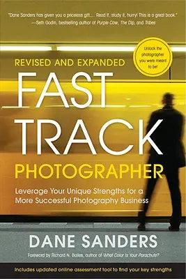 Fast Track Photographer : Tirez parti de vos atouts uniques pour réussir votre activité photographique - Fast Track Photographer: Leverage Your Unique Strengths for a More Successful Photography Business