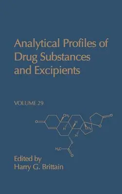 Profils analytiques des substances médicamenteuses et des excipients : Volume 29 - Analytical Profiles of Drug Substances and Excipients: Volume 29