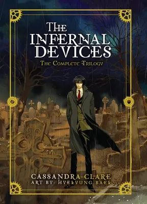 Les dispositifs infernaux : La trilogie complète - The Infernal Devices: The Complete Trilogy