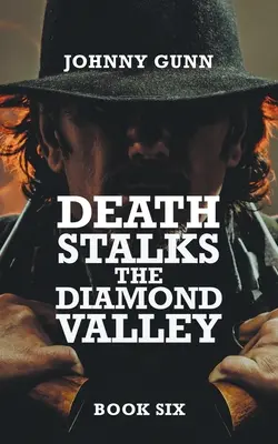 La mort traque la vallée du diamant : Un western de Terrence Corcoran - Death Stalks The Diamond Valley: A Terrence Corcoran Western