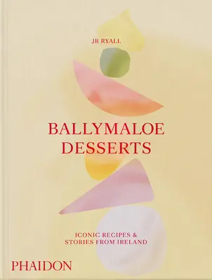 Ballymaloe Desserts, Iconic Recipes and Stories from Ireland (Desserts de Ballymaloe, recettes et histoires irlandaises emblématiques) : Un livre de pâtisserie présentant des gâteaux, des biscuits, des pâtisseries, des puddings et d'autres produits sensati... - Ballymaloe Desserts, Iconic Recipes and Stories from Ireland: A Baking Book Featuring Home-Baked Cakes, Cookies, Pastries, Puddings, and Other Sensati