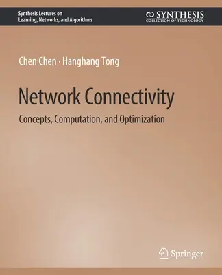 Connectivité des réseaux - Concepts, calcul et optimisation - Network Connectivity - Concepts, Computation, and Optimization