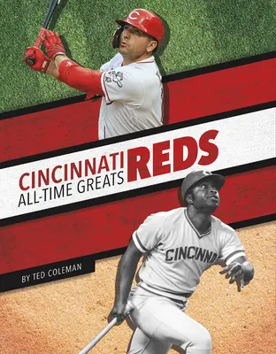 Reds de Cincinnati - Les grands de l'histoire - Cincinnati Reds All-Time Greats