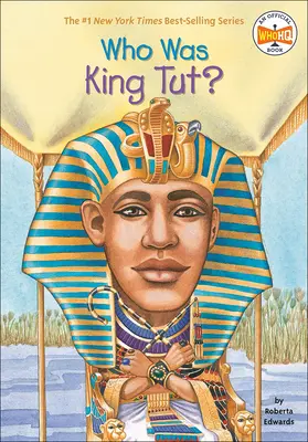 Qui était le roi Tut ? - Who Was King Tut?