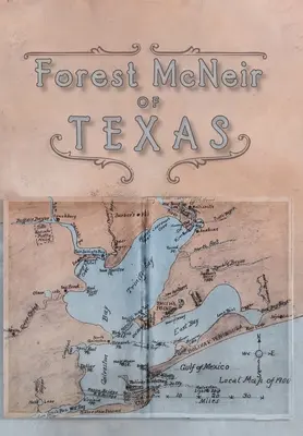 Forest McNeir du Texas - Forest McNeir of Texas