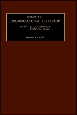 Recherche en comportement organisationnel : Volume 9 - Research in Organizational Behavior: Volume 9