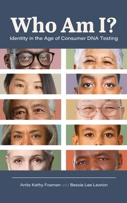 Qui suis-je ? L'identité à l'ère des tests ADN grand public - Who Am I?: Identity in the Age of Consumer DNA Testing