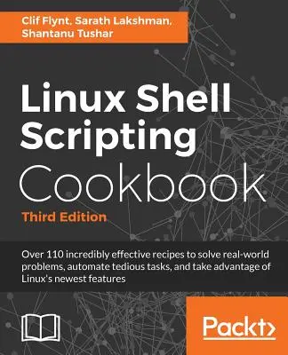 Linux Shell Scripting Cookbook, troisième édition - Linux Shell Scripting Cookbook, Third Edition